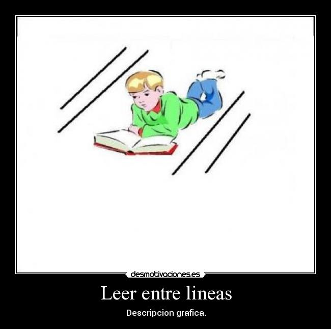 Leer entre lineas - Descripcion grafica.