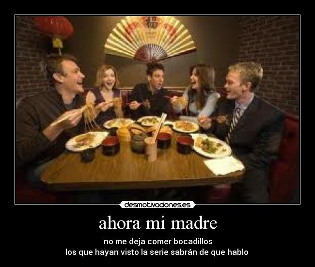 ahora mi madre -