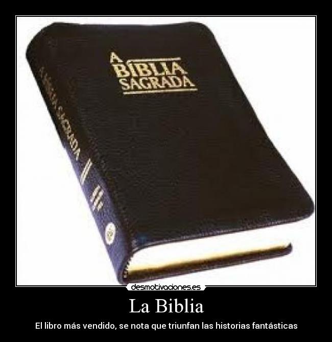La Biblia - El libro más vendido, se nota que triunfan las historias fantásticas