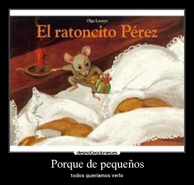 Porque de pequeños - todos queríamos verlo