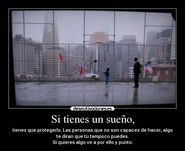 Si tienes un sueño, -