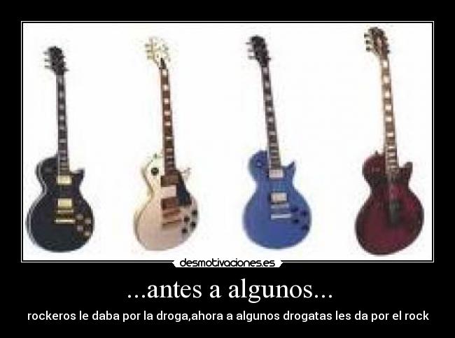 ...antes a algunos... -