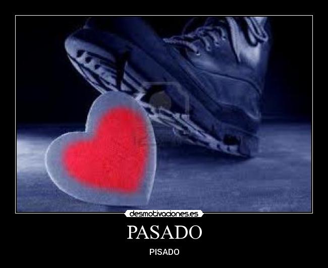 PASADO - PISADO