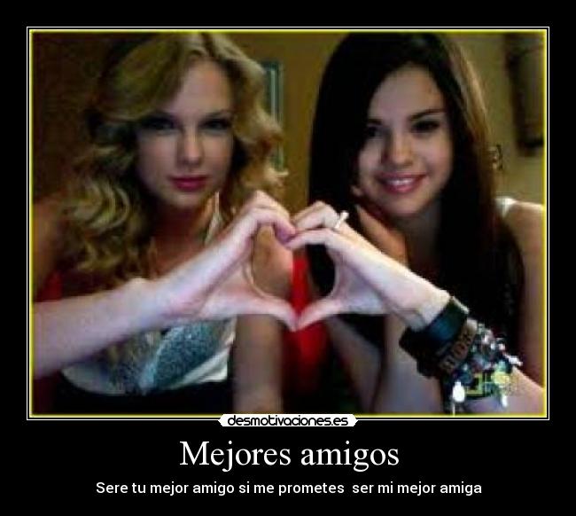 Mejores amigos - Sere tu mejor amigo si me prometes  ser mi mejor amiga