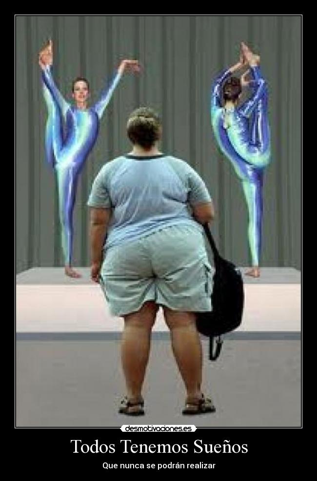 Todos Tenemos Sueños - Que nunca se podrán realizar