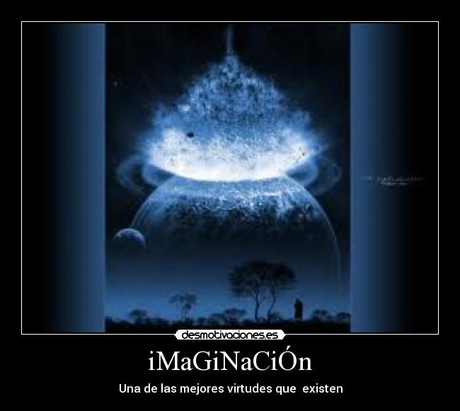 iMaGiNaCiÓn -