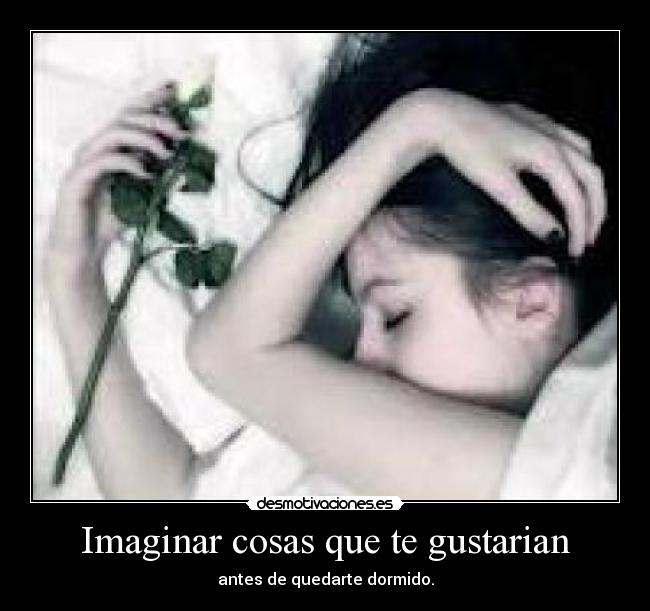Imaginar cosas que te gustarian -