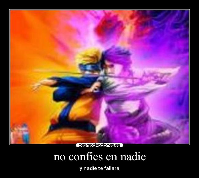 carteles naruto sasuke amigos confianza fallarte desmotivaciones