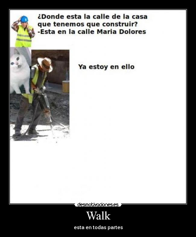 Walk - esta en todas partes