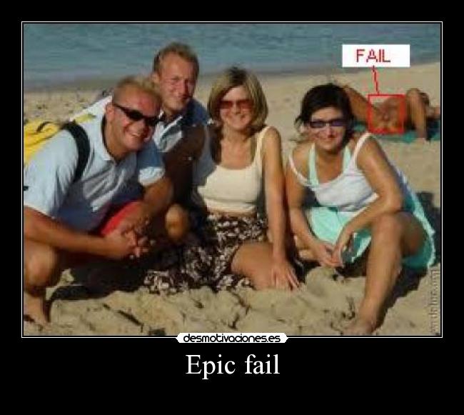 carteles fail epic fail desmotivaciones