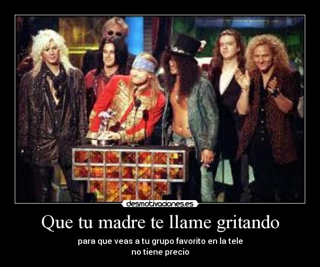 Que tu madre te llame gritando -