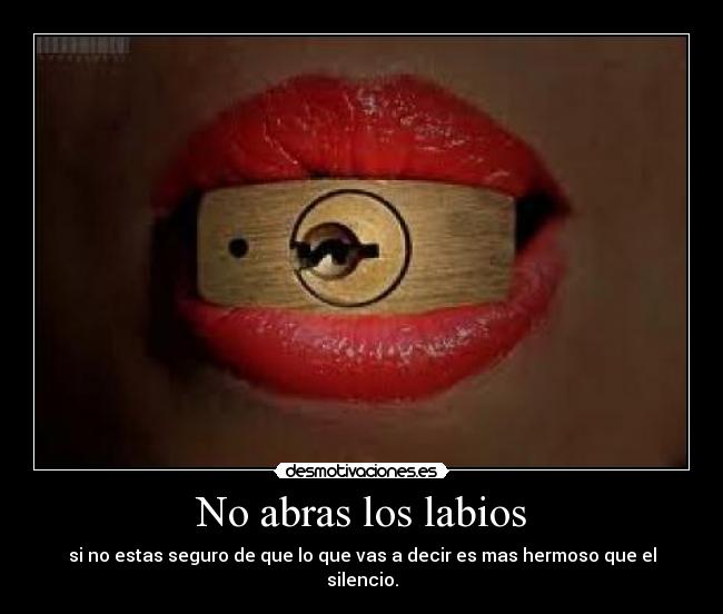 carteles labios amor silencio hermosura desmotivaciones