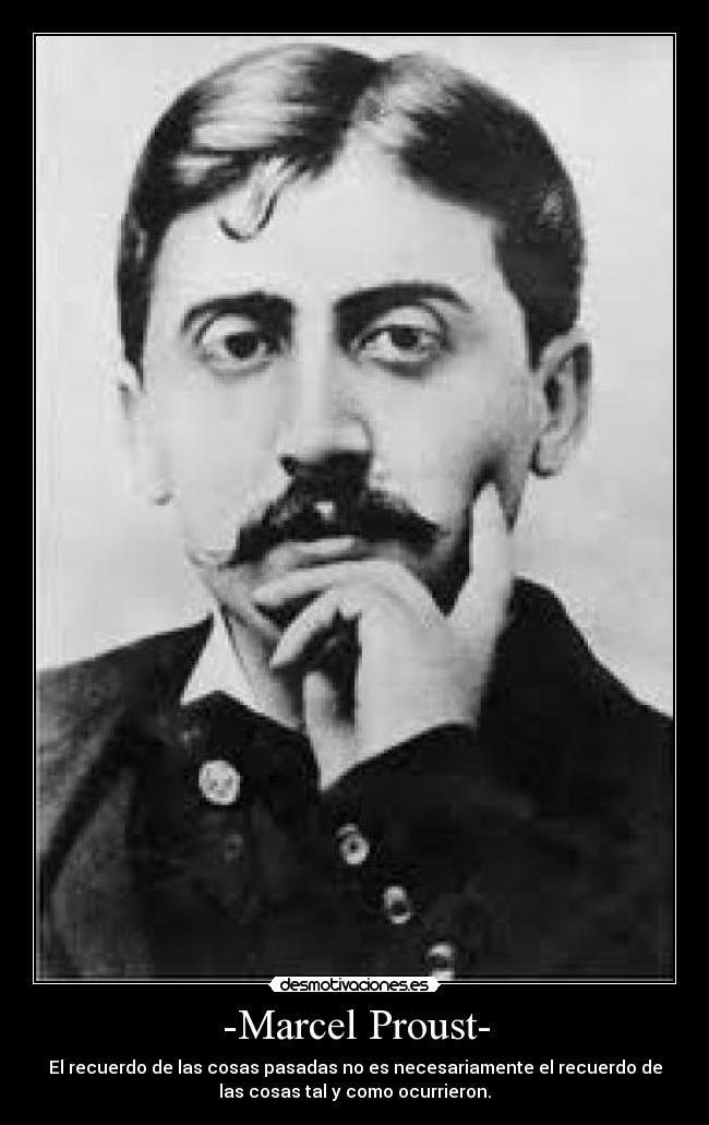 -Marcel Proust- -