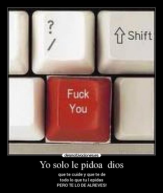 Yo solo le pidoa  dios - 
