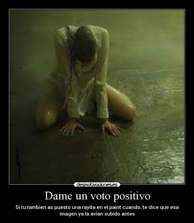 Dame un voto positivo -