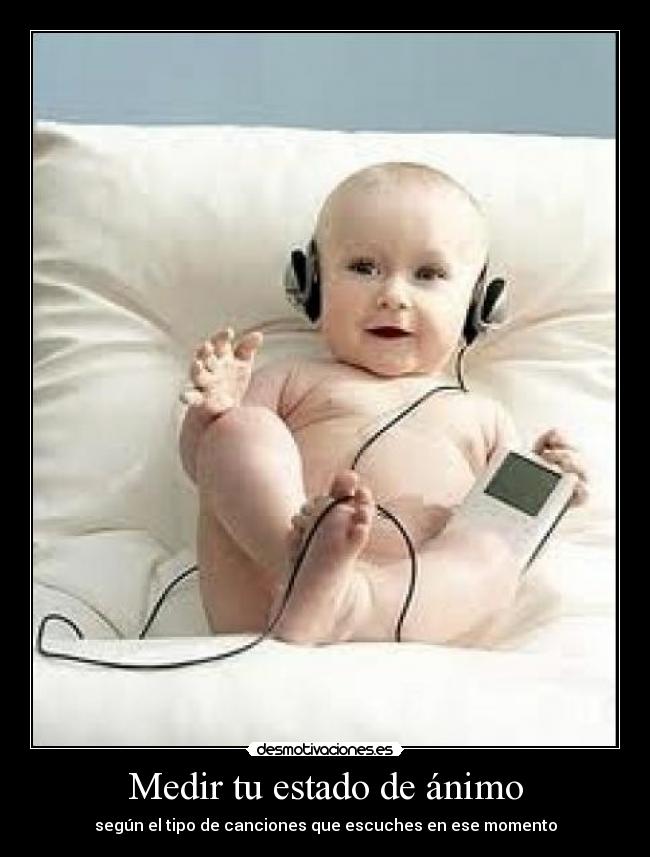 Medir tu estado de ánimo - según el tipo de canciones que escuches en ese momento