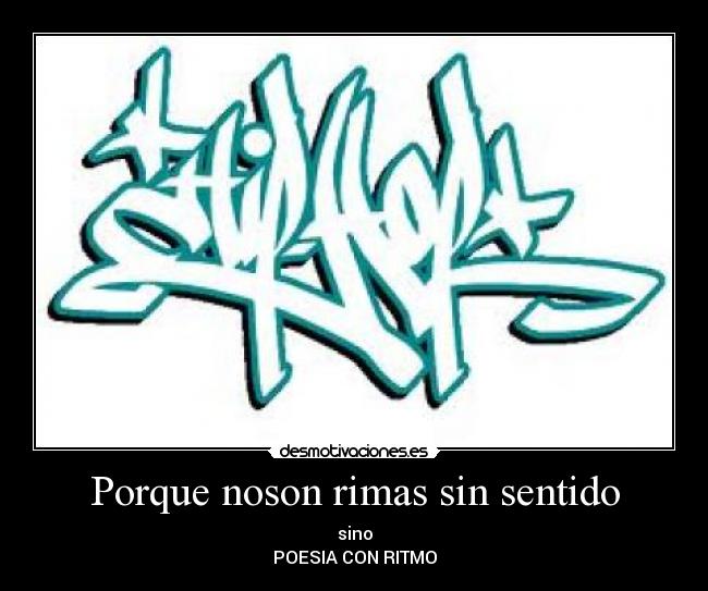 Porque noson rimas sin sentido -