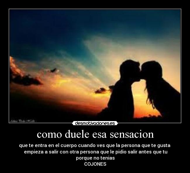 como duele esa sensacion -