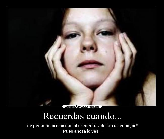 Recuerdas cuando... -