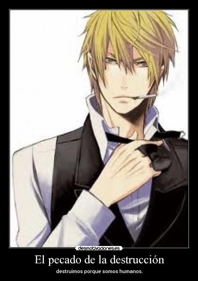 El pecado de la destrucción - destruimos porque somos humanos.