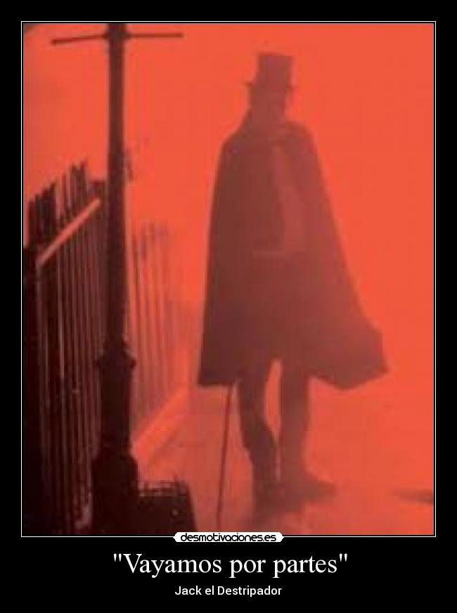 Vayamos por partes - Jack el Destripador