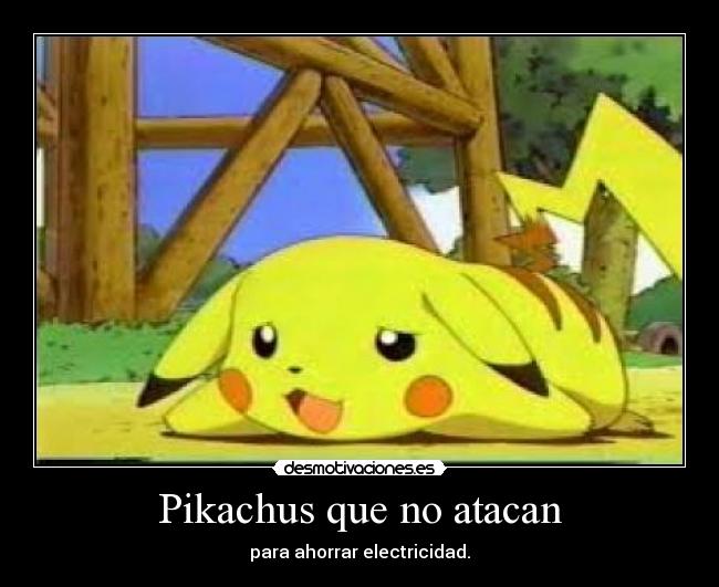 carteles pikachu pokemon atacan para ahorrar electricidad vickyr vickyymetalcore desmotivaciones