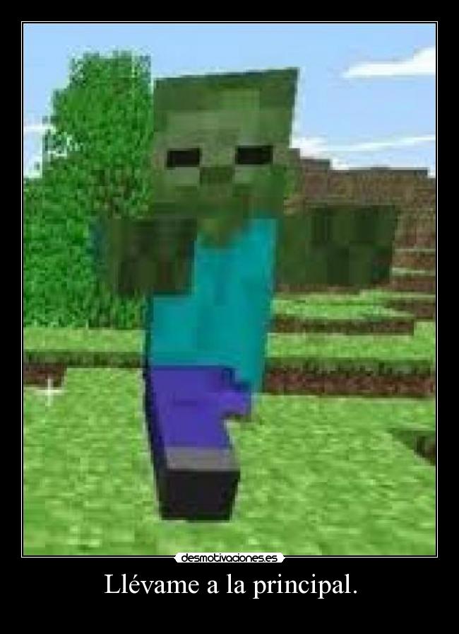 Llévame a la principal. -