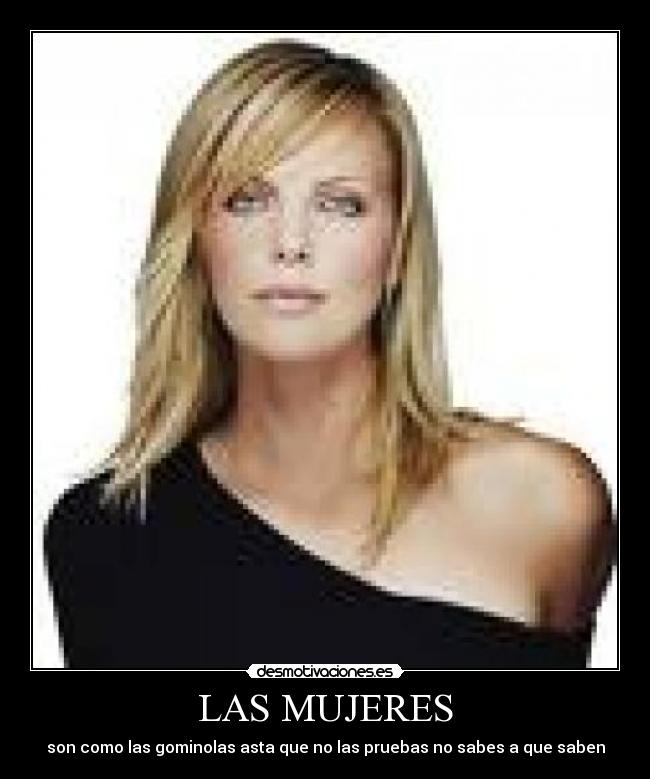 LAS MUJERES - son como las gominolas asta que no las pruebas no sabes a que saben