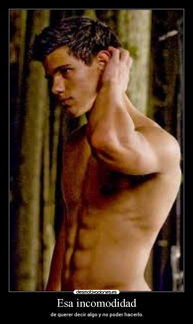 Esa incomodidad -