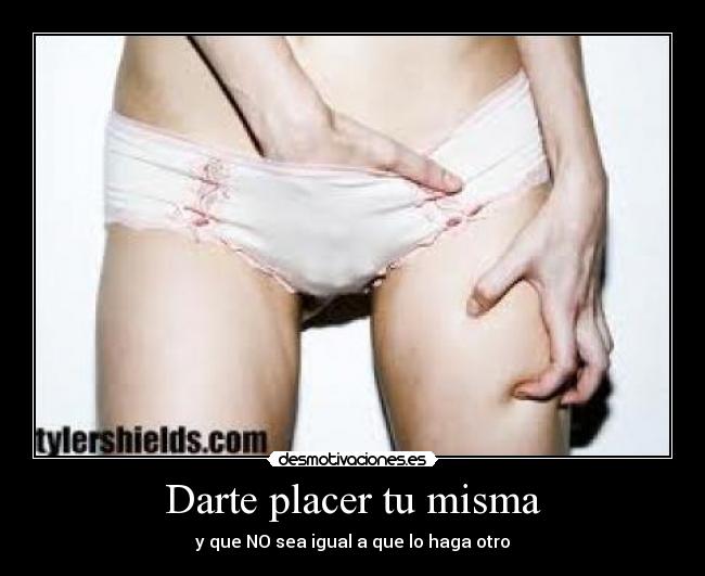 Darte placer tu misma - 