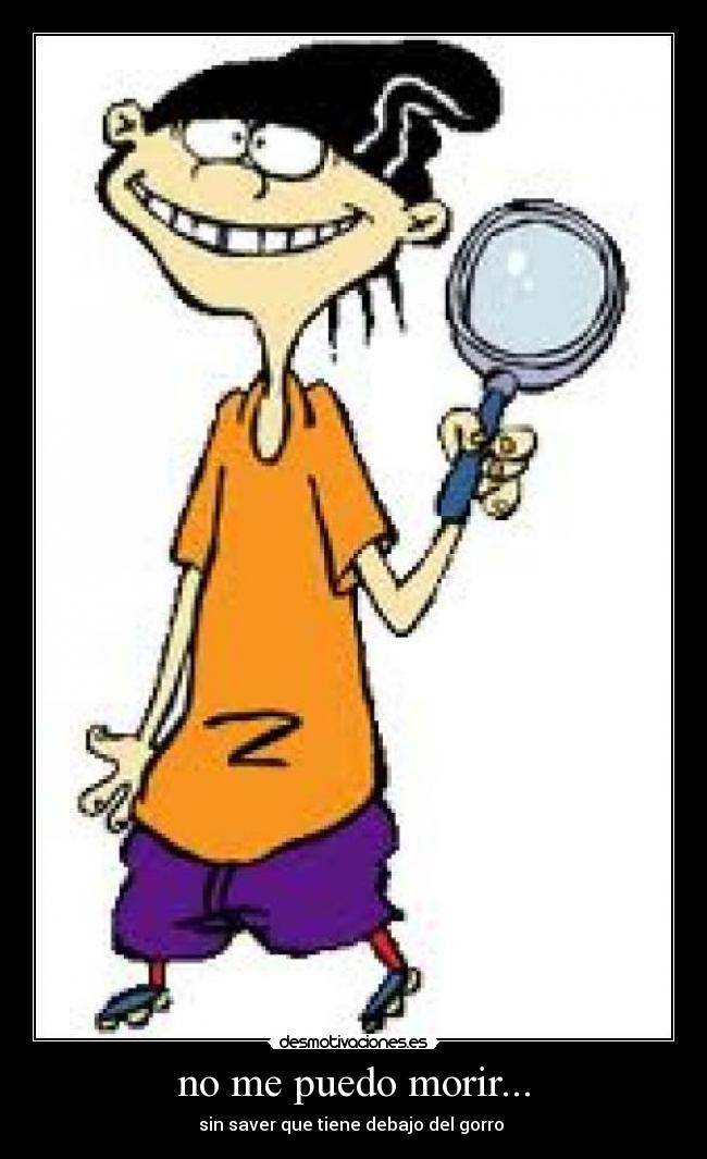 no me puedo morir... -