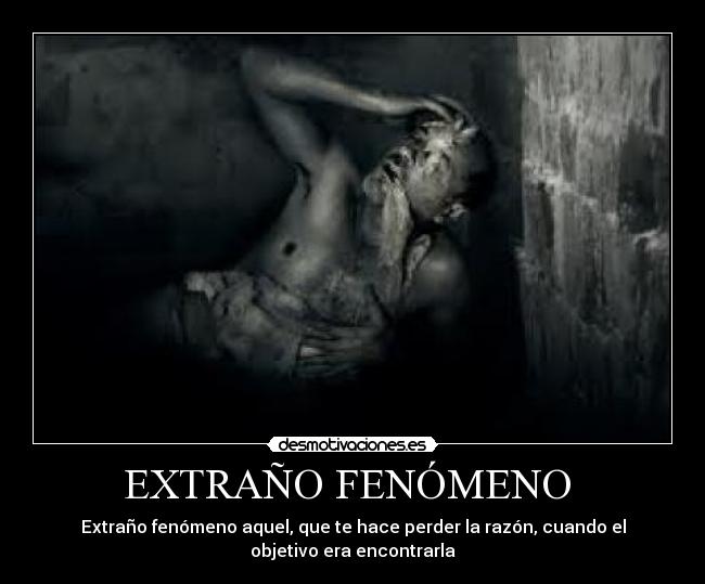EXTRAÑO FENÓMENO  - 