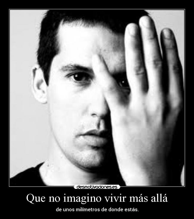 Que no imagino vivir más allá - 