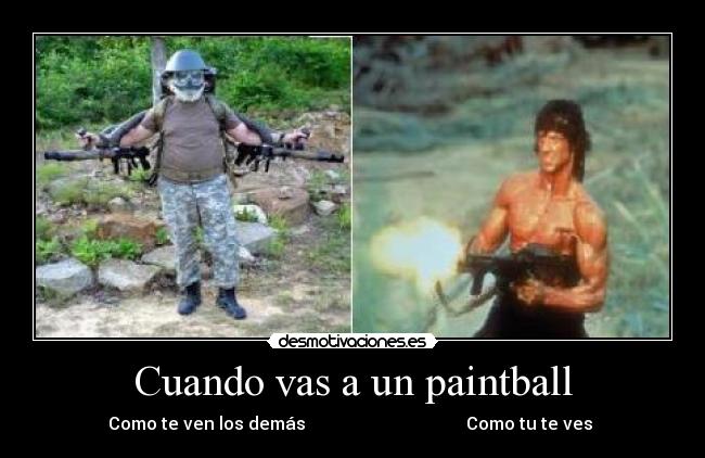 Cuando vas a un paintball -
