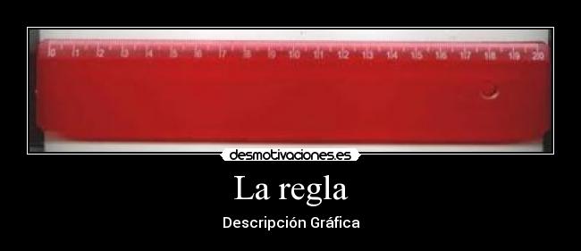 La regla -