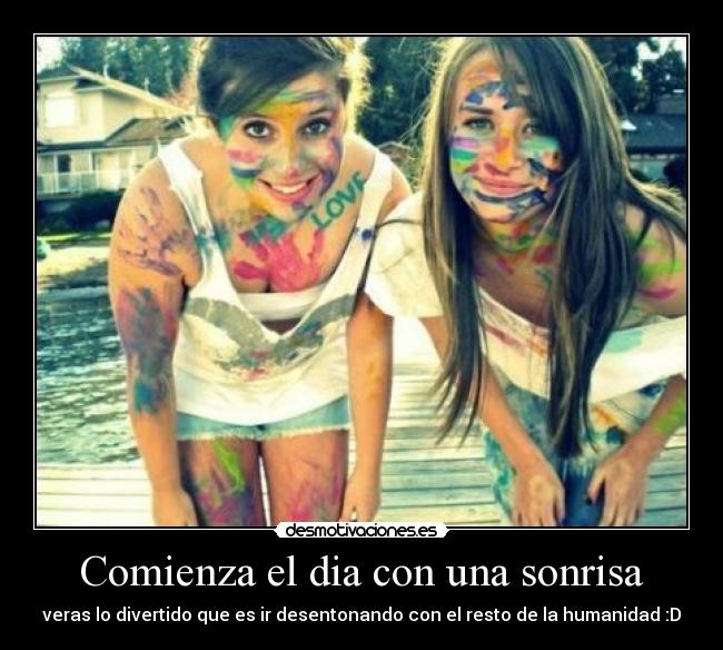 Comienza el dia con una sonrisa -