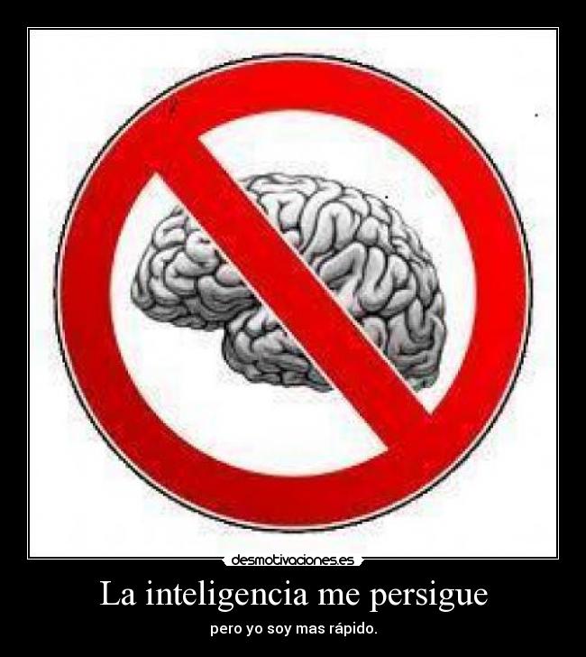 La inteligencia me persigue - 