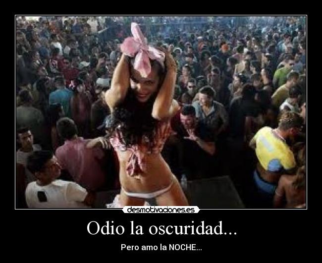 Odio la oscuridad... -