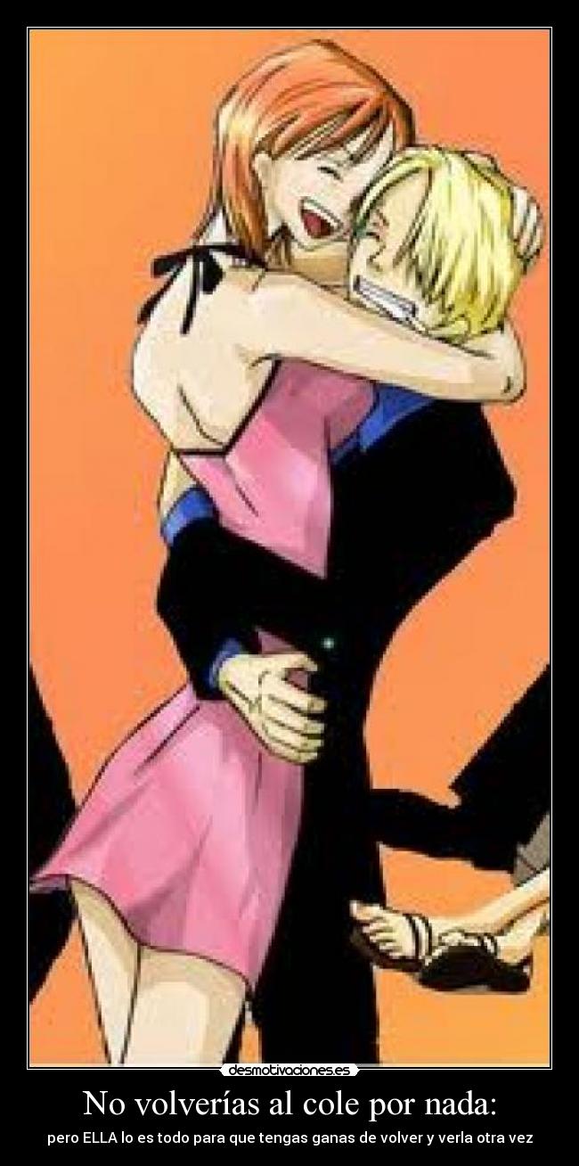 No volverías al cole por nada: - pero ELLA lo es todo para que tengas ganas de volver y verla otra vez