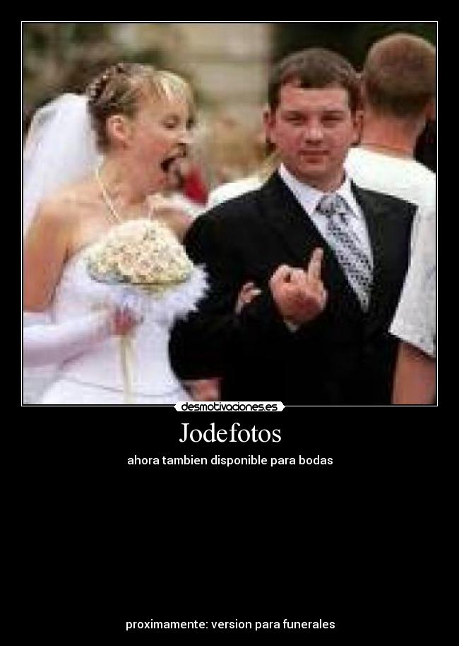 Jodefotos - ahora tambien disponible para bodas










proximamente: version para funerales