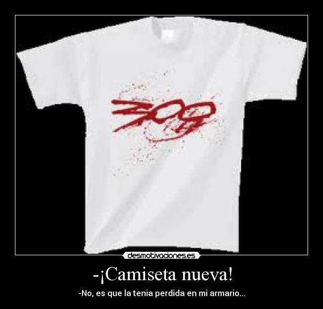 -¡Camiseta nueva! -