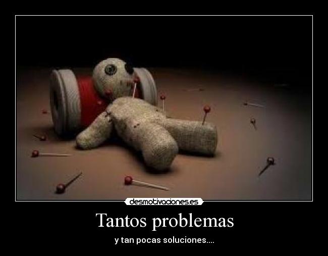 Tantos problemas - 