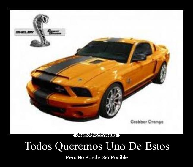 carteles todos queremos uno estos desmotivaciones