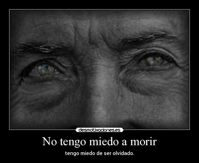 No tengo miedo a morir -