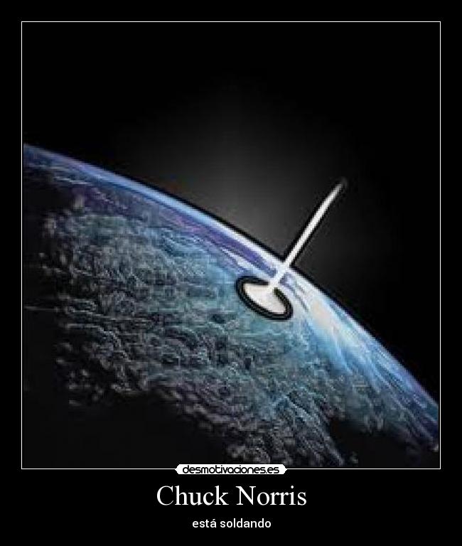 Chuck Norris - está soldando