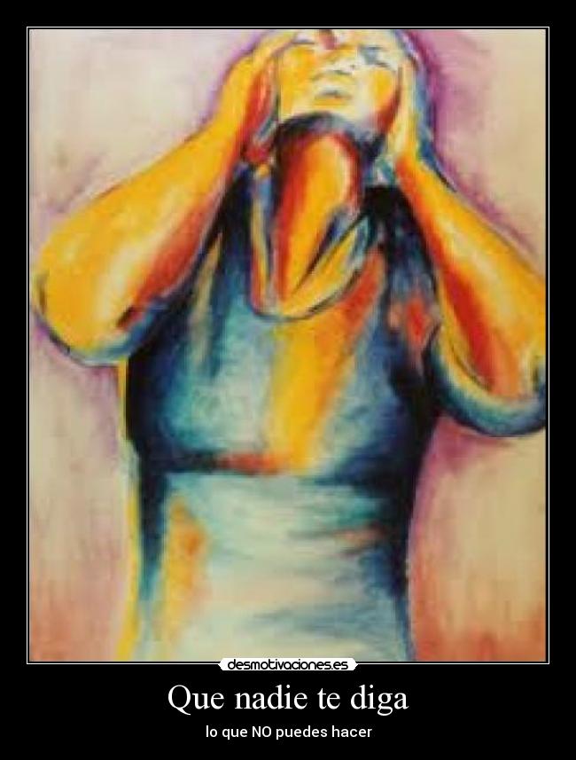 Que nadie te diga -