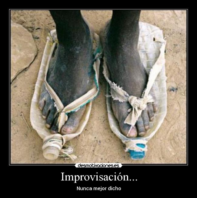 Improvisación... - Nunca mejor dicho