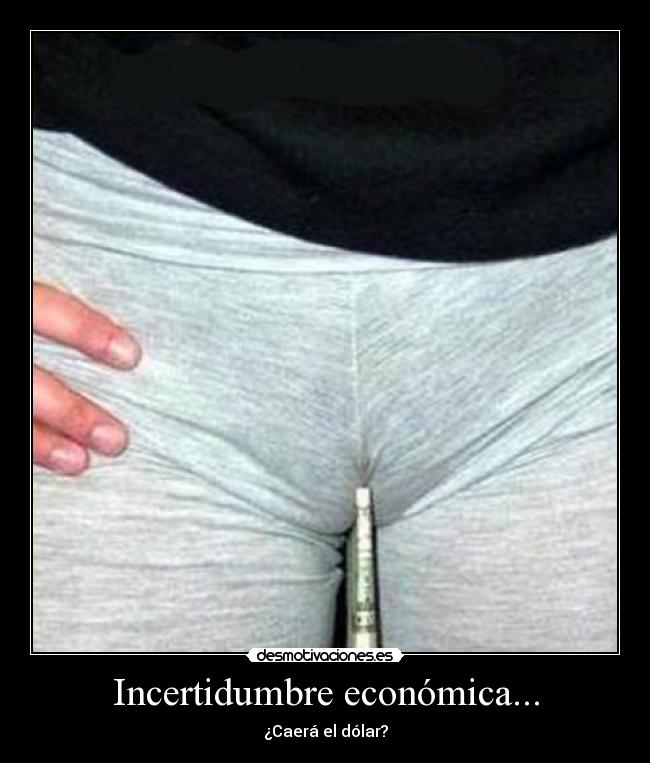 INCERTIDUMBRE incertidumbre: