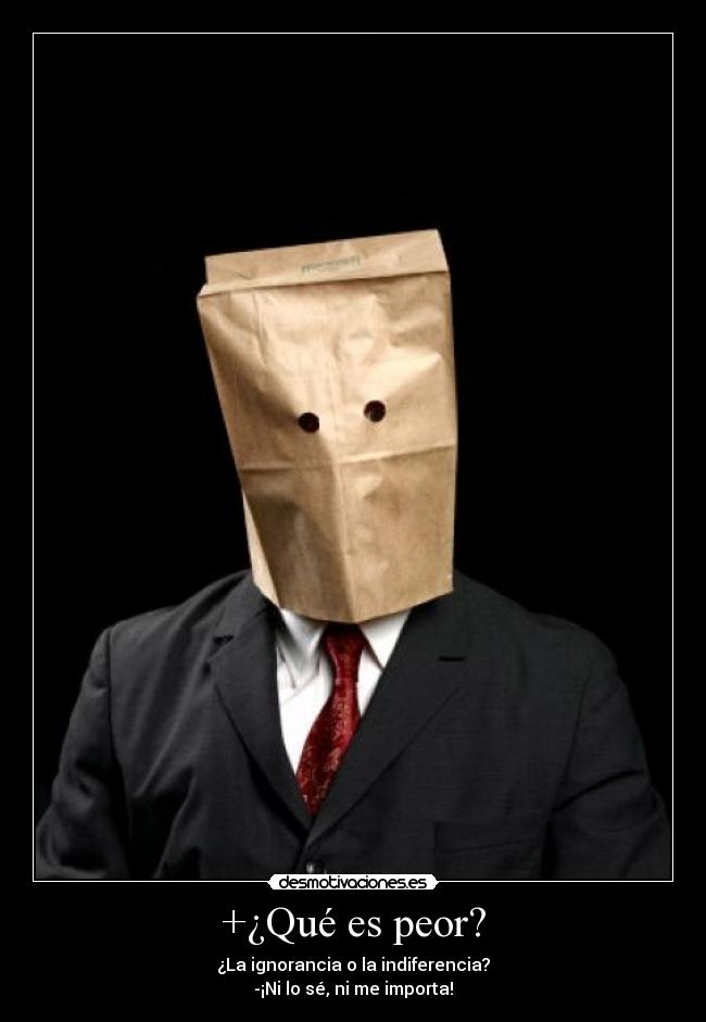 carteles ignorancia indiferencia desmotivaciones