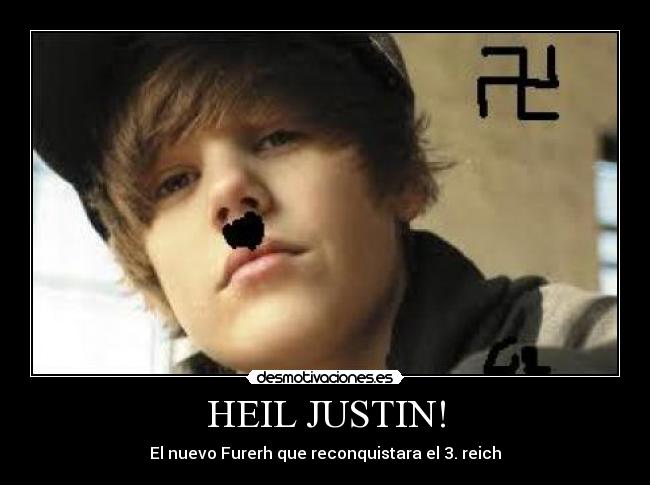 HEIL JUSTIN! - 